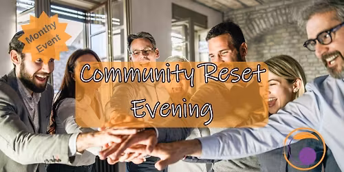 Community Reset Evening