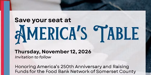 America's Table: "Celebrating America's 250th Anniversary Feeding Our Neighbors