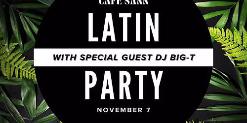 LATIN PARTY with DJ Big-T @ Caf\u00e9 S\u00e5nn