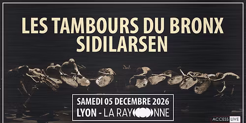 Les Tambours du Bronx + Sidilarsen \u2022 Lyon \u2022 La Rayonne