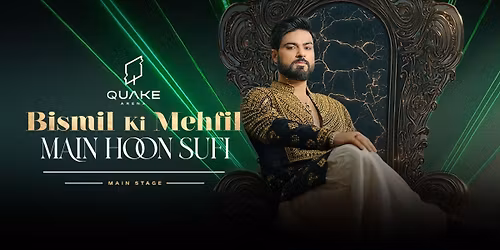 Bismil Ki Mehfil Live At Quake Arena