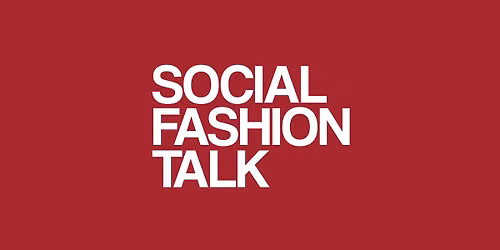Social Fashion Talk 2nd Edition: The Retail Issue