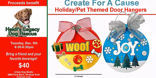 Create for a Cause: Holiday & Pet-Themed Door Hangers! Benefiting Heidi's Legacy Dog Rescue