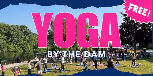 Yoga by the Dam - FREE Community Yoga