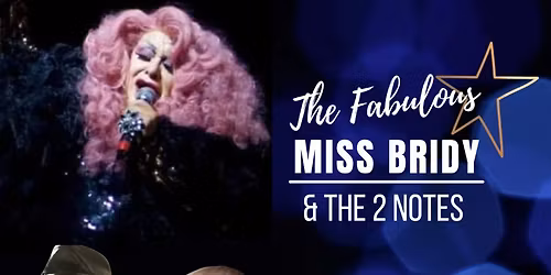 North Star Club presents the Fabulous Miss Bridy & the 2 Notes