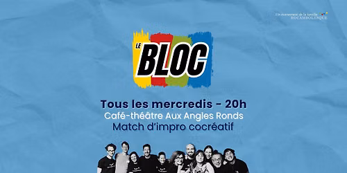 \tImpro Le Bloc - Bleus + Jaunes (15 juillet @Aux Angles Ronds)