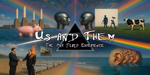 An Evening of PINK FLOYD with US and THEM - The Pink Floyd Experience