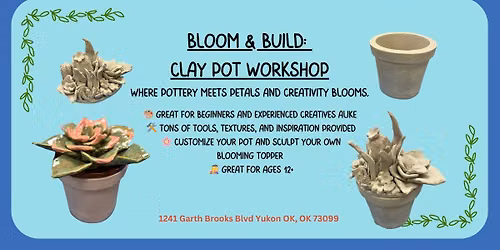Bloom & Build: Clay Pot Workshop