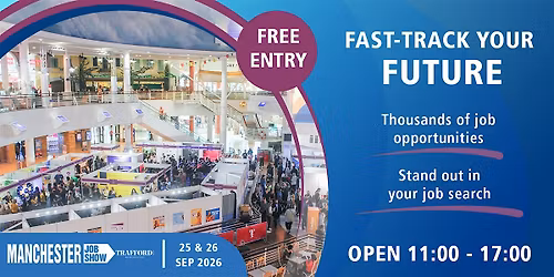 Manchester Job Show | The Trafford Centre | Careers Fair