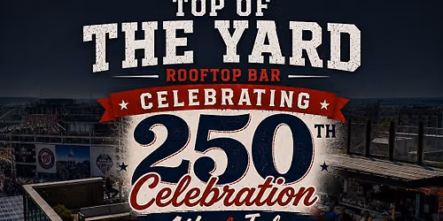 America's 250 All You Can Eat Rooftop Cookout