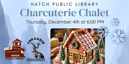 Charcuterie Chalet - Registration Required