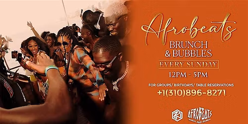 Afrobeats Brunch & Bubbles LA | Sunday Afrobeats Day Party & Brunch