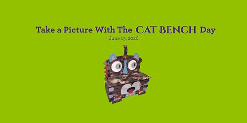 Take a Picture with the Cat Bench Day