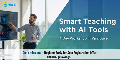 Smart Teaching with AI Tools: 1 Day Workshop in Vancouver