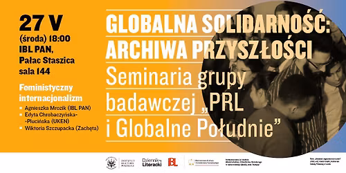 Globalna Solidarno\u015b\u0107: archiwa przysz\u0142o\u015bci. Seminarium Feministyczny internacjonalizm