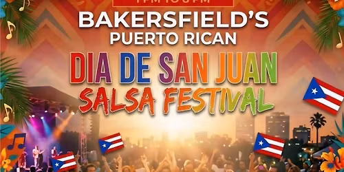 BAKERSFIELD PUERTO RICAN SALSA FESTIVAL - LIVE ENTERTAINMENT 