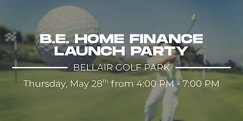 B.E. Home Finance Launch Party at Bellair Golf Park