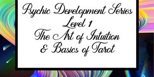 THE ART OF INTUITIVE READING & BASICS OF TAROT