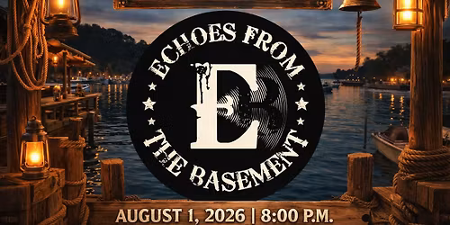Echoes From The Basement @ Captain's Sports Lounge | Lake Lotawana!