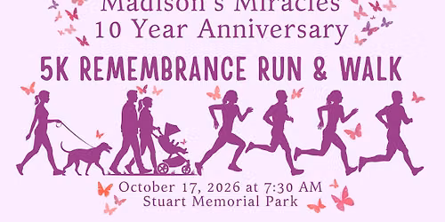 Madison's Miracles 10th Annual 5K Remembrance Run & Walk