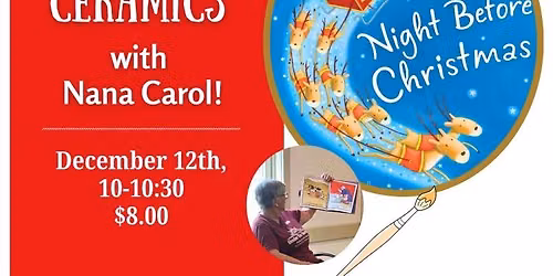 December's Storytime & Ceramics with Nana Carol