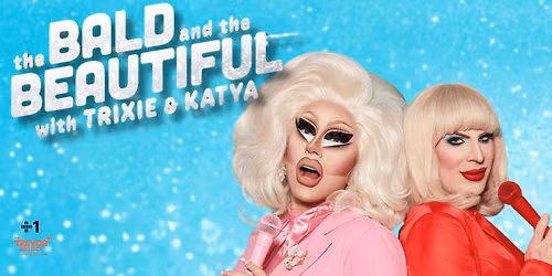 The Bald and the Beautiful with Trixie & Katya — 445 S Magnolia Ave, Orlando, FL, United States, Florida 32801