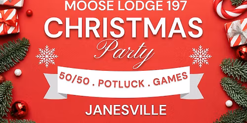 Janesville moose lodge Christmas party.