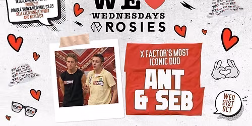WE LOVE \u2764\ufe0f WEDNESDAYS - X FACTOR'S MOST ICONIC DUO : ANT &amp; SEB - Chester's BIGGEST Student Night