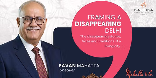 Framing a Disappearing Delhi