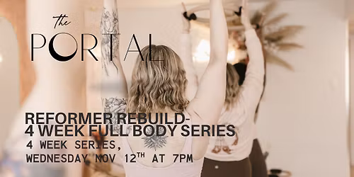 Reformer Rebuild- 4 week full body series.
