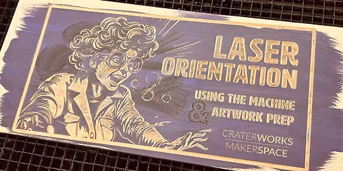 Laser Engraving Orientation + 6 mo membership $500