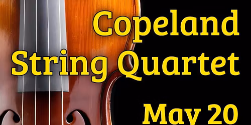 Copeland String Quartet - Free Chapel Street Players Concert Series