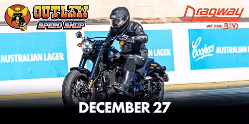 Outlaw Speed Shop Off Street Drag Meet December 2025