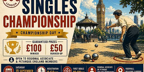 2026 London P\u00e9tanque Singles Championship  - 19 September 2026