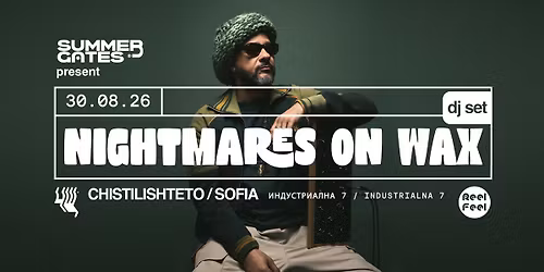 NIGHTMARES ON WAX @ CHISTILISHTETO