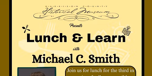 HCHM Presents: A Lunch & Learn with Michael C. Smith
