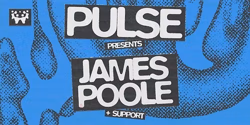 PULSE - Freshers Week House Rave w\/ JAMES POOLE 
