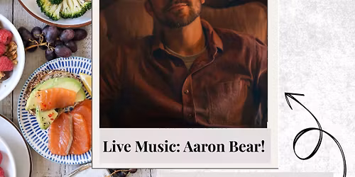 Sunday Brunch: Live Music from Aaron Bear!