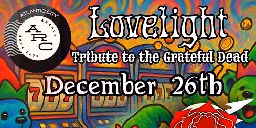 Lovelight - Grateful Dead Tribute | Atlantic City