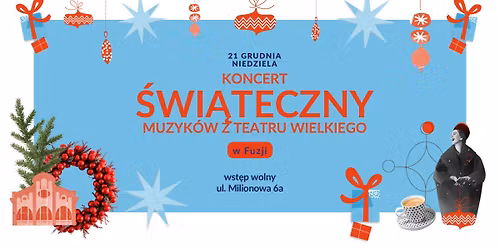 Koncert \u015awi\u0105teczny Muzyk\u00f3w z Teatru Wielkiego w Fuzji \ud83c\udf84\ud83d\udcab\ud83c\udfb6