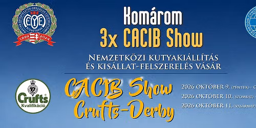 Kom\u00e1rom 3 X Cacib Show