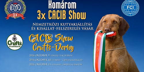 Kom\u00e1rom 3 X Cacib Show