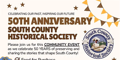 50th Anniversary Celebration South County Historical Society