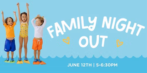 June Family Night Out