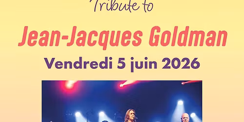 \ud83d\udd36 KULTURSUMMER 2026 \u2013 TRIBUTE TO JEAN-JACQUES GOLDMAN \ud83d\udd36