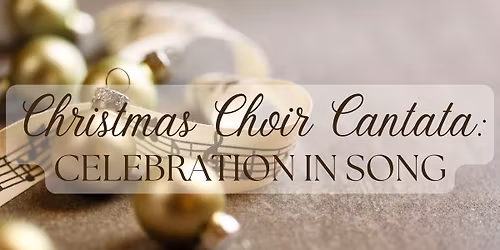 Christmas Choir Cantata: Celebration in Song