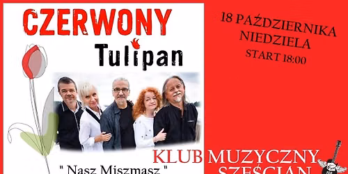 CZERWONY TULIPAN - Koncert promuj\u0105cy najnowsz\u0105 p\u0142yt\u0119 "Nasz Miszmasz"