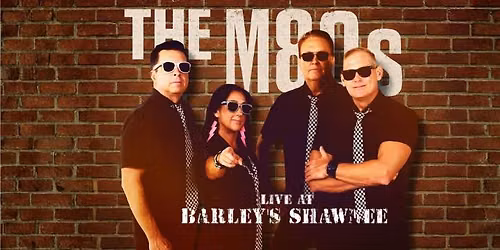 The M80's LIVE @ Barley's Shawnee!