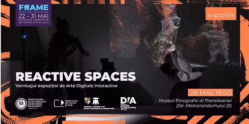 Reactive Spaces \u25aa\ufe0f Expozi\u021bie realizat\u0103 de studen\u021bii de la Masterul Digital Interactive Arts