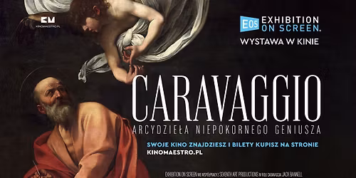 Caravaggio. Arcydzie\u0142a niepokornego geniusza \u2013 wystawa w kinie